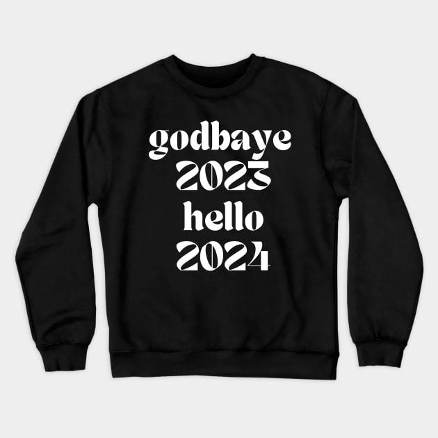 godbaye 2023 hello 2024 Crewneck Sweatshirt by retro bloom